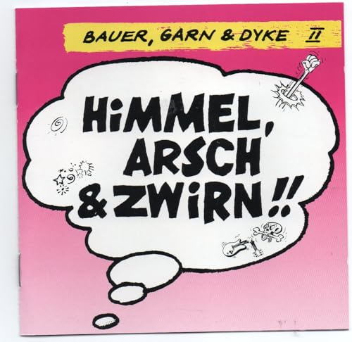 Himmel, Arsch & Zwirn