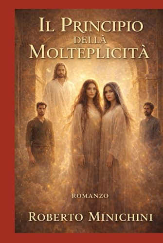 Il Principio della Molteplicità: Romanzo