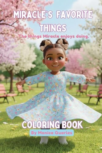 Miracle's Favorite Things Coloring Book: The things Miracle enjoys doing.