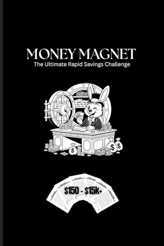 MONEY MAGNET: The Ultimate Rapid Savings Challenge