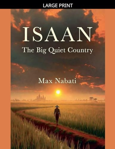 ISAAN: The Big Quiet Country