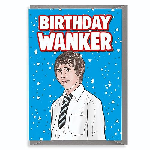 Rude Birthday Card Wanker Funny Cheeky Classic Banter Hilarious Lad Crude Joke Adult Humour TV show IN124