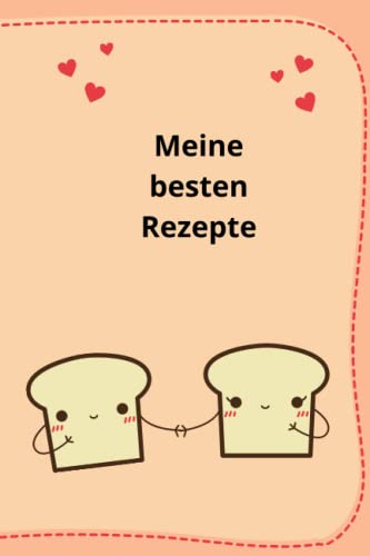Meine besten Rezepte: Rezeptbuch zum selbst schreiben / verwendbar als Backbuch oder Kochbuch / Buch mit 120 Seiten in A5 Format / Lieblingsrezepte für Mensch und Tier