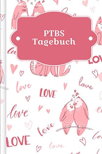 PTBS Tagebuch: Tagebuch für Mental Health für alle mit PTBS | Motiv: Liebende Tiere