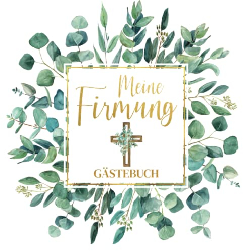 Meine Firmung - Gästebuch: Firmungsbuch & Erinnerungsalbum zum selbst eintragen | Geschenk zur Firmung für Mädchen und Jungen
