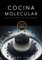 COCINA MOLECULAR deliciosas recetas innovadoras: libros de recetas de cocina en español (COCINA EXOTICA)