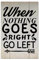 Guangpat Schilder mit Zitaten When Nothing Goes Right Go Left Holzschild, rustikaler Wandaufhänger, Bauernhaus, Wandkunst, Wanddekoration für Wohnzimmer, Schlafzimmer, Büro, 20,3 x 30,5 cm