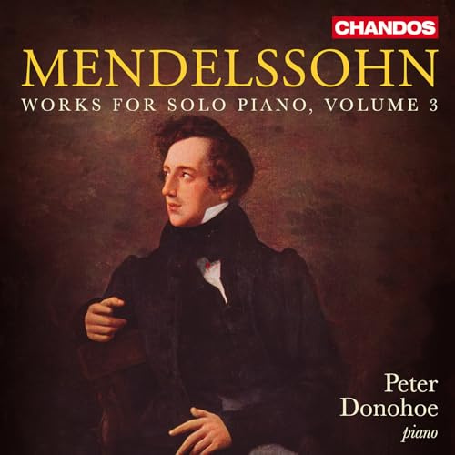 Mendelssohn: Werke für Soloklavier Vol. 3