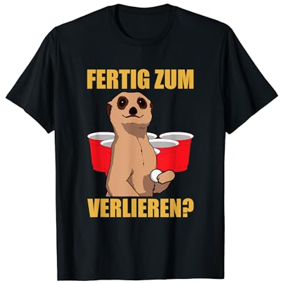 Fertig zum verlieren? Beer-Pong Bierpong T-Shirt