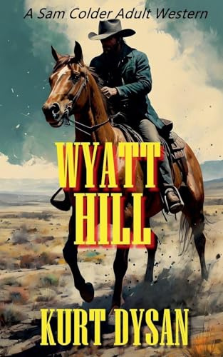Wyatt Hill (Sam Colder: Bounty Hunter, Band 16)