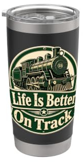Life is Better On Track Train Lover Stainless Steel Insulated Tumbler