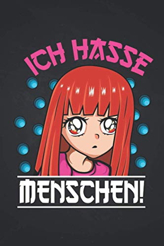 Ich hasse Menschen: Anime ZEICHENBUCH | Format 6x9 (ca. DIN A5) | 120 Seiten Softcover | Manga Grid, Comic Raster, Manga Skizzenbuch | Tolles Japan Geschenk für Japan Fan die gerne Anime schauen