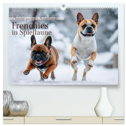 Frenchies in Spiellaune (hochwertiger Premium Wandkalender 2026 DIN A2 quer), Kunstdruck in Hochglanz: Beliebte quirlige Kleinhunde (CALVENDO Tiere)
