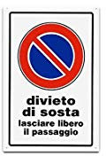 Cartelli Divieto di Sosta Lasciare libero il passaggio 3pz 07700070