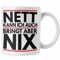 Trendation - Nett Kann Ich Auch Bringt Aber Nix Tasse Geschenk Chef Kollege Humor Joke (Weiß)