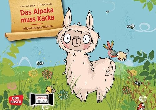 Das Alpaka muss Kacka. Kamishibai Bildkartenset: Eine Klo-Geschichte mit einfachen Reimen für das Erzähltheater. Trocken werden in der Krippe (Bilderbuchgeschichten für unser Erzähltheater)