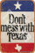 Don't Mess With Texas Metall Vintage Look 20 x 30 cm Dekoration Kunst Schild für Zuhause Lustige Wanddekoration