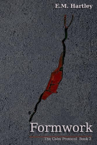Formwork (The Calm Protocol, Band 2)