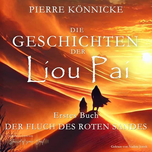 Die Geschichten der Liou Pai: Der Fluch des roten Sandes