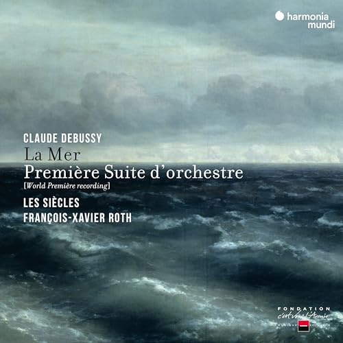 Debussy: la Mer & Première Suite d'Orchestre