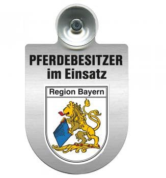 Einsatzschild mit Saugnapf - Pferdebesitzer im Einsatz - 393830 incl. Regionenwappen nach Wahl Farbe Region Bayern