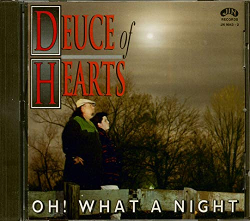 Deuce Of Hearts - Oh! What A Night