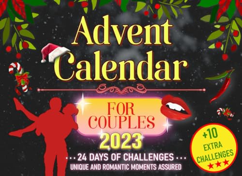 Advent Calendar For Couples 2023: 24 Days of Challenges: 24 Coupons, Hot Games and Challenges to Spice Up Your Couple Relationship before Christmas | ... for Couples I Kinky Games | Saint Valentine