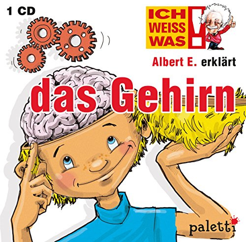 Ich weiss was! Albert E. erklärt das Gehirn Kinder Wissens CD Hörbuch
