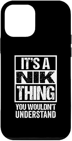 Hülle für iPhone 12 mini It's A Nik Thing You Wouldn't Understand First Name