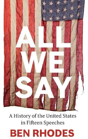 All We Say: A History of the United States in Fifteen Speeches