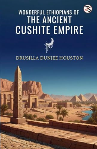 Wonderful Ethiopians Of The Ancient Cushite Empire