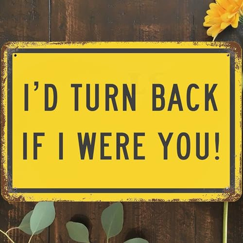Metall-Blechschild im Vintage-Stil, 20,3 x 30,5 cm, No Trespassing, Wandkunst-Dekor, I'D Turn Back If I Were You, Poster für Zuhause, Wohnzimmer, Schlafzimmer, Garten, Garage, Café, Bar, Pub