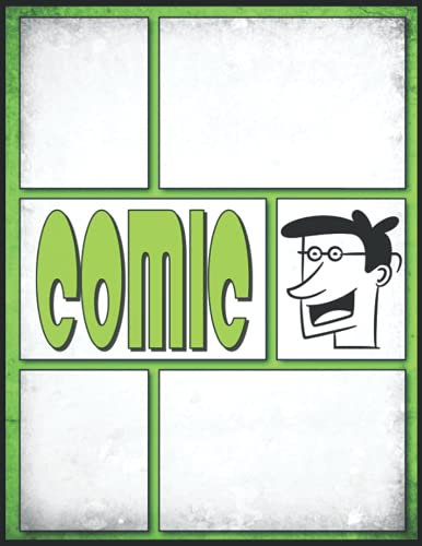 Comic Buch Zum Zeichnen: Leeres Comic-Buch zum Erstellen eigener Comics im Layout-Stil | Ein Comic-Notizbuch für Kinder und Erwachsene mit einer Vielzahl von Vorlagen und Sprechblasen