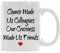 Chance Made Us Colleagues Our Craziness Made Us Friends, taza de café de cerámica de 325 ml, regalo divertido