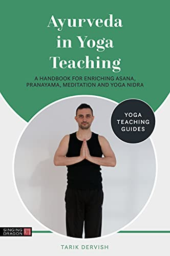 Ayurveda in Yoga Teaching (Yoga Teaching Guides) (English Edition)