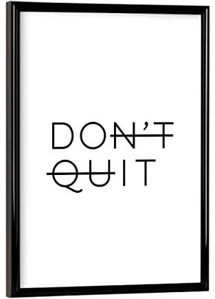 artboxONE Poster mit schwarzem Rahmen 18x13 cm Typografie Don't Quit - Bild Don't Quit Drive Grow