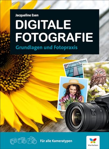 Digitale Fotografie: Grundlagen und Fotopraxis – seitentreues E-Book in Farbe für Fire-Tablets und Kindle-Apps