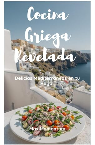 Cocina Griega Revelada: Delicias Mediterráneas en tu Hogar
