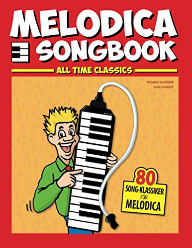 Melodica Songbook: All Time Classics – 80 Song-Klassiker für Melodica
