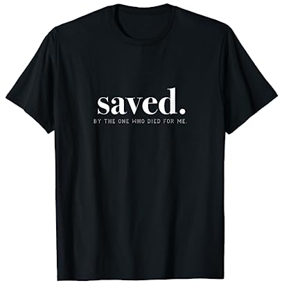 Saved by Jesus Christus Kirche Glaube T-Shirt