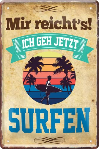 WOGEKA ART Retro Blechschild - Mir reicht´s, ich geh jetzt SURFEN - Lustiger Spruch als Geschenkidee für SURFER zu Geburtstag Weihnachten als Deko Schild 20x30 cm Vintage Metallschild 1540