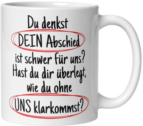 Abschiedsgeschenk Kollegin Kollege Tasse mit Spruch | Du denkst DEIN Abschied ist schwer | Lustiges Geschenk zum Abschied Jobwechsel Büro | Witzige Geschenkidee Arbeitsplatzwechsel Stellenwechsel