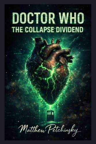 Doctor Who: The Collapse Dividend (The Signal Cycle)