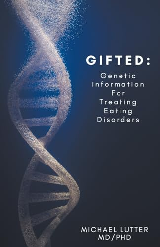 GIFTED: Genetic Information For Treating Eating Disorders