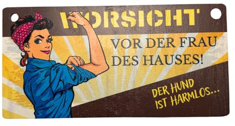 Vorsiht vor der Frau des Hauses. Der Hund ist harmlos. Hängeschild, Warnschild, Dekoschild, Dekoration, Geschenk, Holzschild, natürliche Dekoration