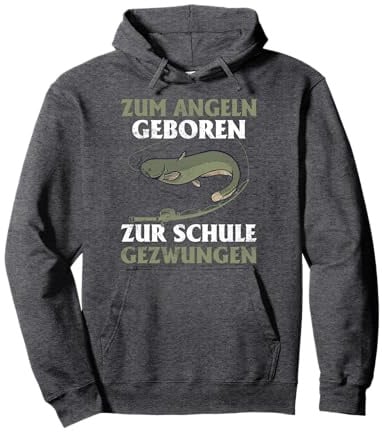 Zum Angeln geboren zur Schule gezwungen, Wels Angler Pullover Hoodie