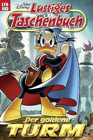 WALT DISNEY Lustiges Taschenbuch 582 - Der goldene Turm
