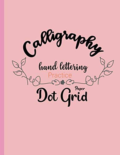 Calligraphy and Hand Lettering Practice Dot grid paper: Calligraphy Slant Angle Lined | For Beginner's Guide | Dot Grid sheet | Practice & Alphabet ... NotePad | Calligraphy Parchment Notebook