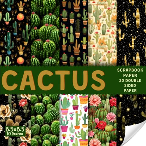 Cactus scrapbook paper, 8.5x8.5, 10 Designs, 20 Double-Sided Sheets: Scrapbooking Paper for Junk Journals, Decorative Cactus pattern craft Paper for ... & Mixed Media, Origami, Collage & Card Making