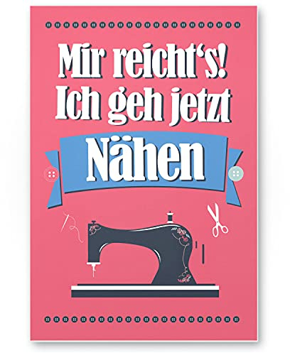 DankeDir! Mir reicht's Ich gehe jetzt Nähen Schild - Dekoschild Süße Deko Wand Geschenkidee Geburtstagsgeschenk beste Freundin Persönliches Geschenk Überraschung DIY Fans Wanddeko